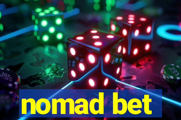 nomad bet